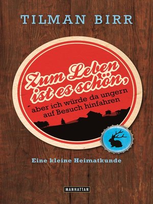 cover image of Zum Leben ist es schön, aber ich würde da ungern auf Besuch hinfahren
